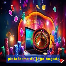 plataforma de jogo bugada